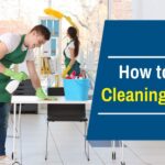 Step by Step Guide to Start Your Own Cleaning Services Business